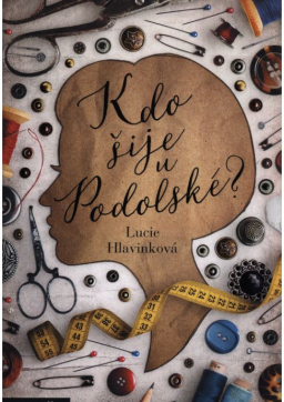 Kdo šije u Podolské?