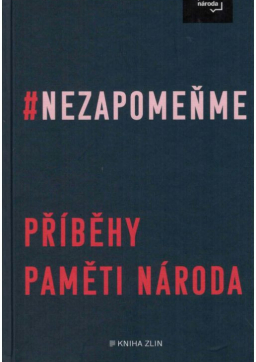 #Nezapomeňme: příběhy Paměti národa